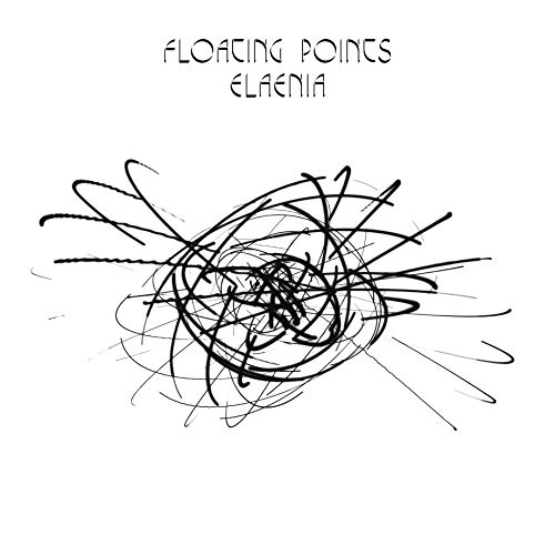 Floating Points: Elaenia (2015)